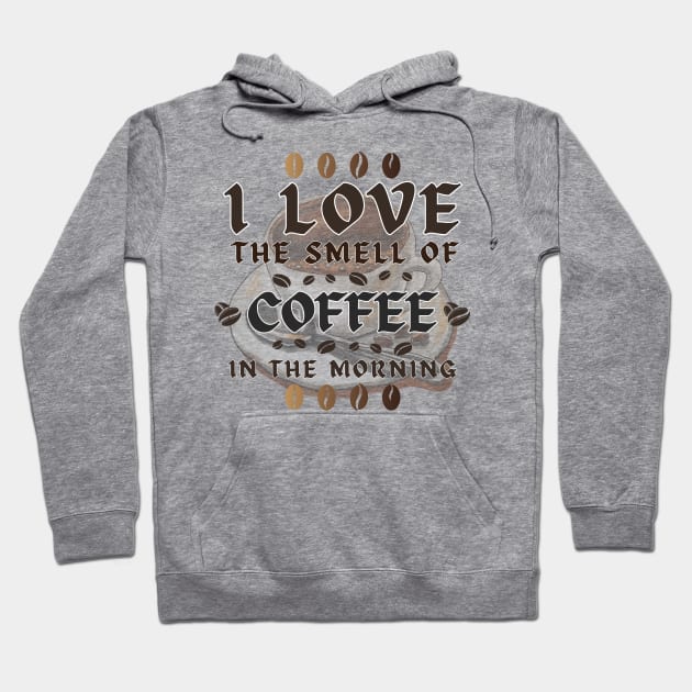 BVID | I Love the Smell of Coffee in the Morning Hoodie by BVID
